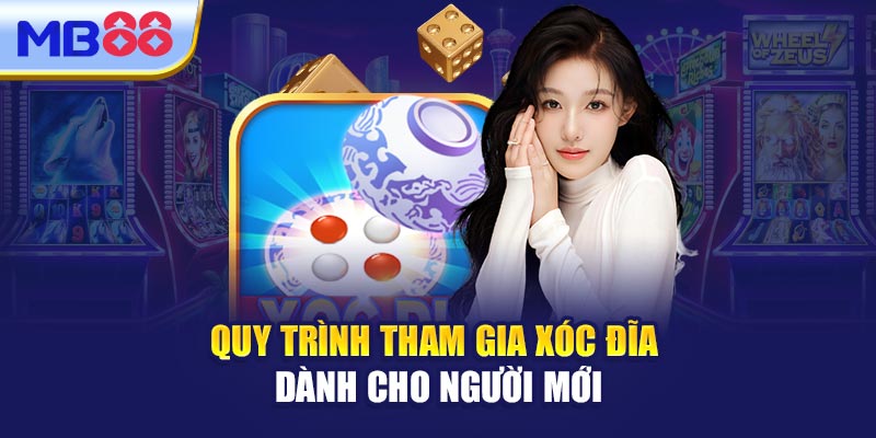 Quy Trình Tham Gia Xóc Đĩa Dành Cho Người Mới